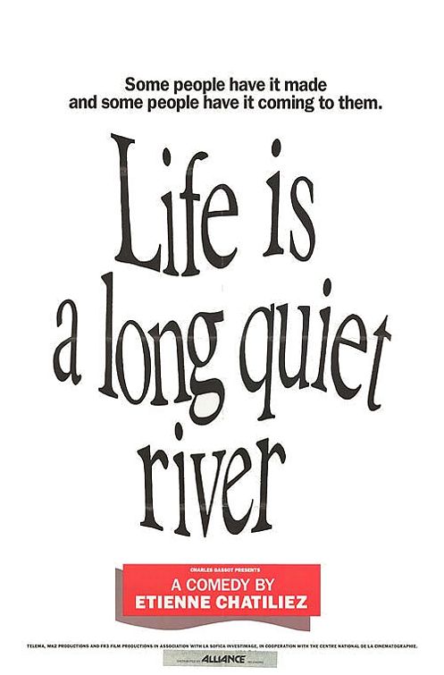 Life Is a Long Quiet River