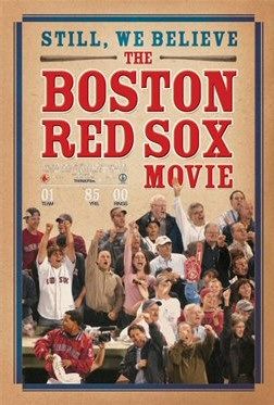 Still We Believe: The Boston Red Sox Movie
